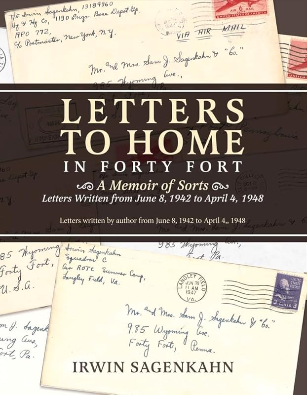 LETTERS TO HOME IN FORTY FORT (1) by Irwin Sagenkahn