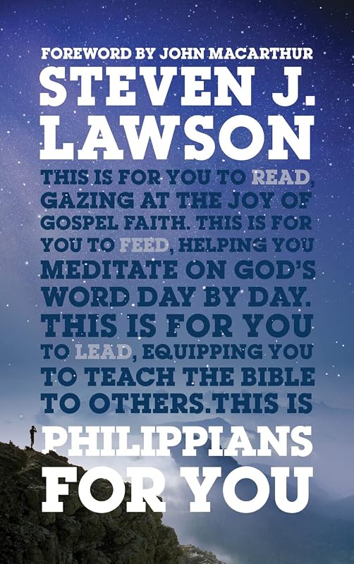 Philippians for You (God's Word for You) by Steven J Lawson