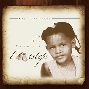 In Her Mother's Footsteps by Gwen Graffenreed