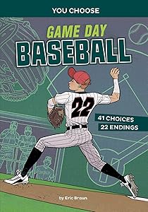 Game Day Baseball: An Interactive Sports Story (You Choose: Game Day Sports) by Braun