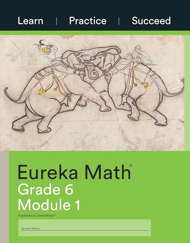 Eureka Math, Learn, Practice, Succeed Workbook, Grade 6, Module 1 by Great Minds