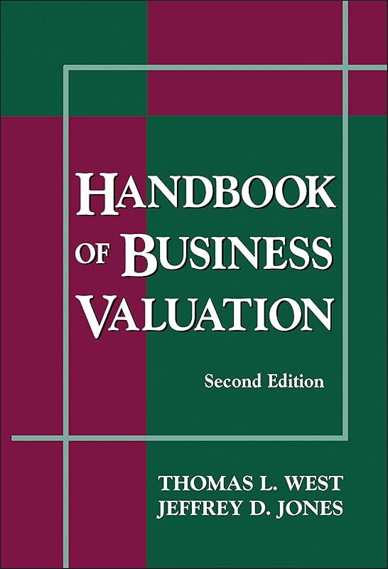 Handbook of Business Valuation by Thomas L. West