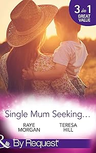 Single Mum Seeking...: A Daddy for Her Sons / Marriage for Her Baby / Single Mom Seeks...