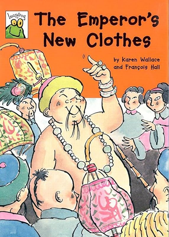 The Emperor's New Clothes (Leapfrog Fairy Tales) by Karen Wallace