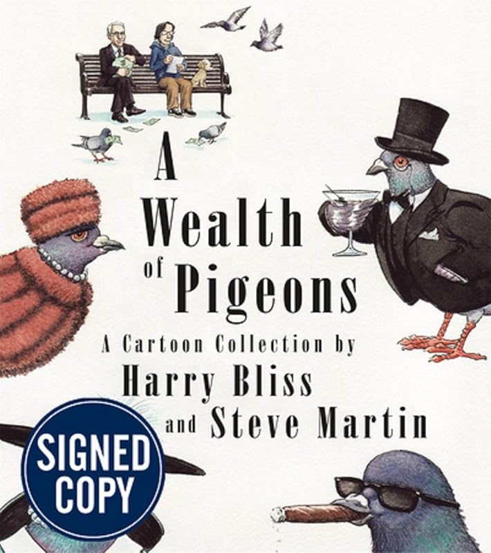 A Wealth of Pigeons - Signed / Autographed Edition by Steve Martin