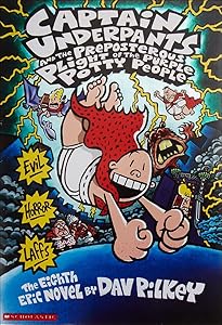 Captain Underpants And The Preposterous Plight Of The Purple Potty People
