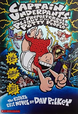 Captain Underpants And The Preposterous Plight Of The Purple Potty People