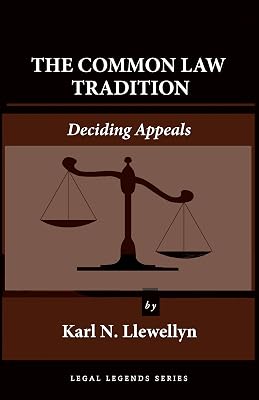 The Common Law Tradition: Deciding Appeals (Legal Legends Series)