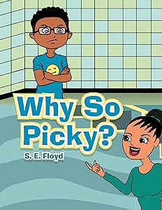 Why so Picky? by S E Floyd