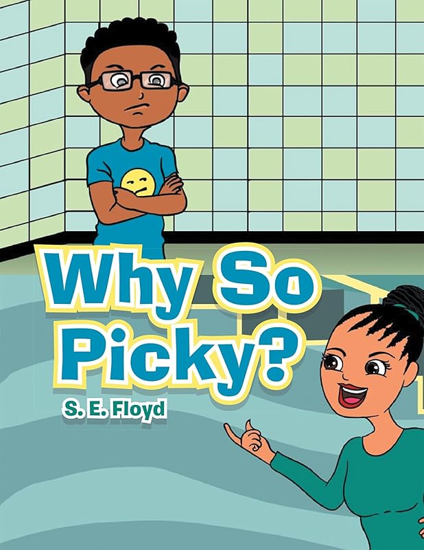 Why so Picky? by S E Floyd