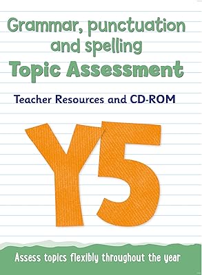 Year 5 Grammar, Punctuation and Spelling Topic Assessment: Teacher Resources and CD-ROM