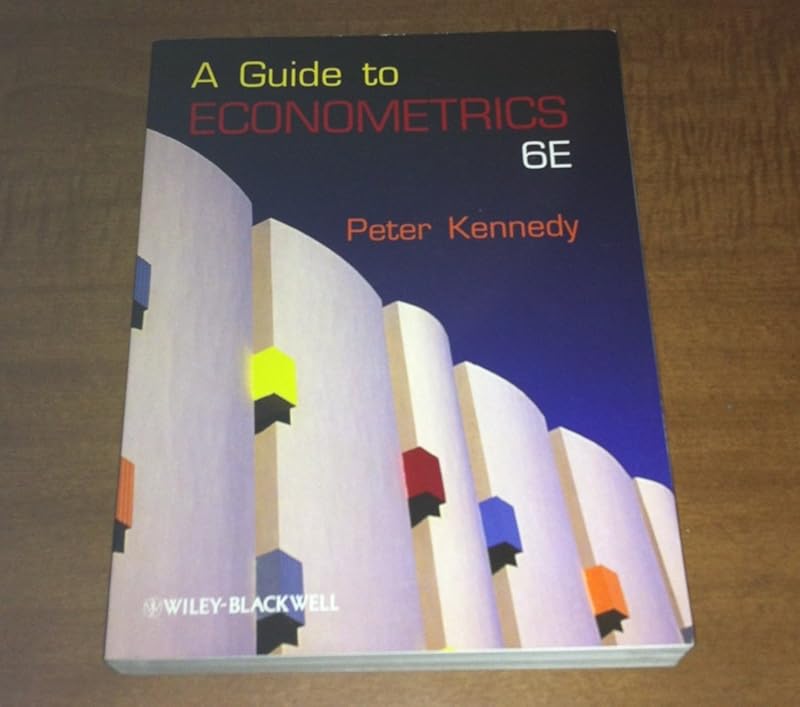 A Guide to Econometrics. 6th edition by Peter Kennedy