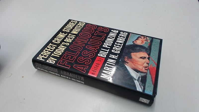 Felonious Assaults by Bill Pronzini
