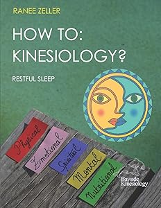 HOW TO: KINESIOLOGY? Restful Sleep: Kinesiology muscle monitoring (bioenergetic wellness) by Ms Ranee Zeller