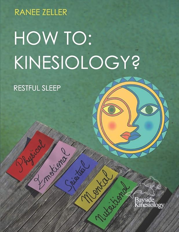 HOW TO: KINESIOLOGY? Restful Sleep: Kinesiology muscle monitoring (bioenergetic wellness) by Ms Ranee Zeller