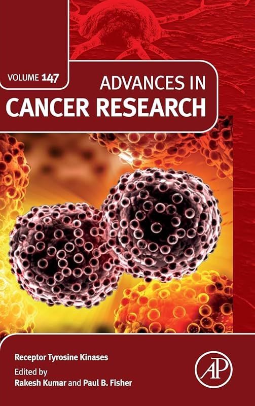 Receptor Tyrosine Kinases (Volume 147) (Advances in Cancer Research, Volume 147) by Rakesh Kumar