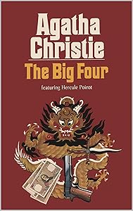 The Big Four: A Hercule Poirot Mystery