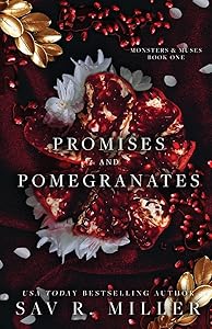 Promises and Pomegranates: A Dark Contemporary Romance (Monsters & Muses) by Sav R. Miller