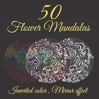 Flower mandalas: coloring book 50 mandalas Inverted color mirror effect