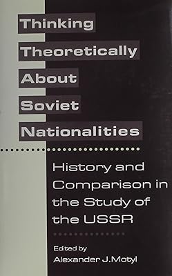 Thinking Theoretically About Soviet Nationalities