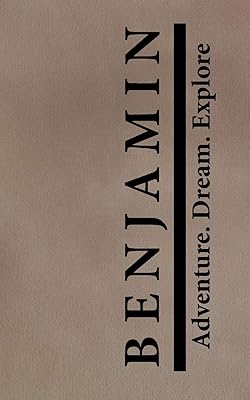 Benjamin Adventure Dream Explore: Custom Travelers Gift for Benjamin
