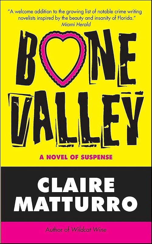 Bone Valley: A Novel of Suspense by Claire Matturro