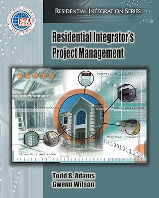 Residential Integrator's Project Management (Residential Integration Series)