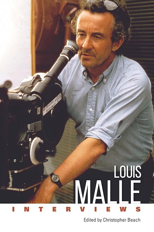 Louis Malle: Interviews (Conversations with Filmmakers Series) by Christopher Beach