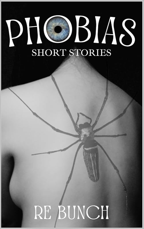 Phobias by RE Bunch