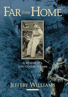 Far From Home: A Memoir of a Twentieth-Century Soldier (Legacies Shared (9))