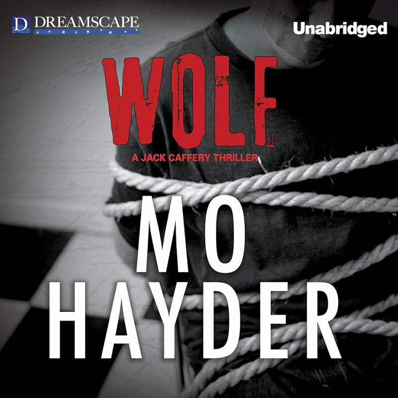 Wolf: A Jack Caffery Thriller, Book 7 by Mo Hayder