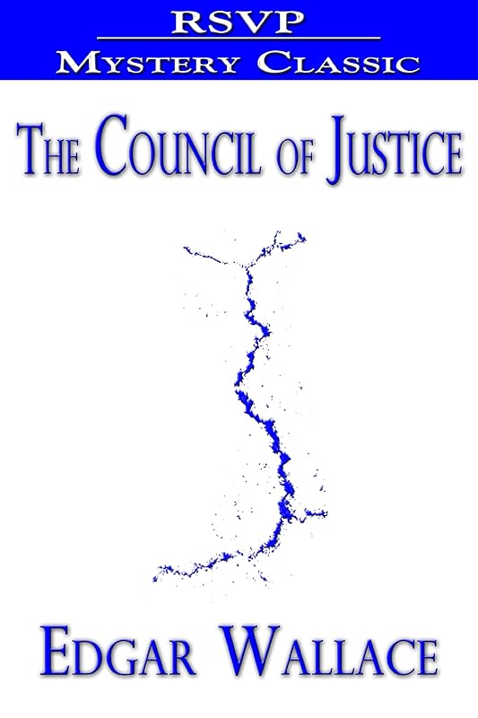 The Council of Justice (Four Just Men Book 2) by Edgar Wallace