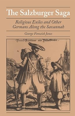 The Salzburger Saga: Religious Exiles and Other Germans Along the Savannah (Brown Thrasher Books Ser.)