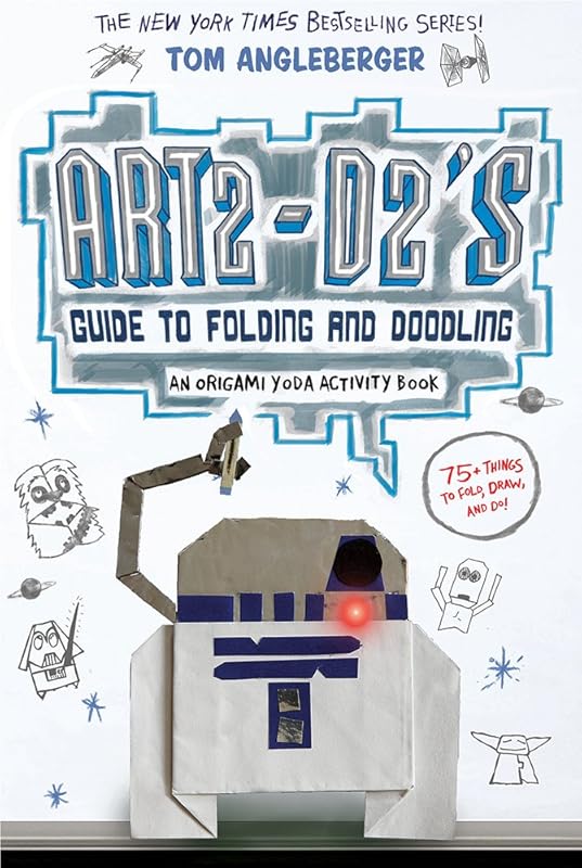 Art2-D2's Guide to Folding and Doodling (An Origami Yoda Activity Book) by Tom Angleberger