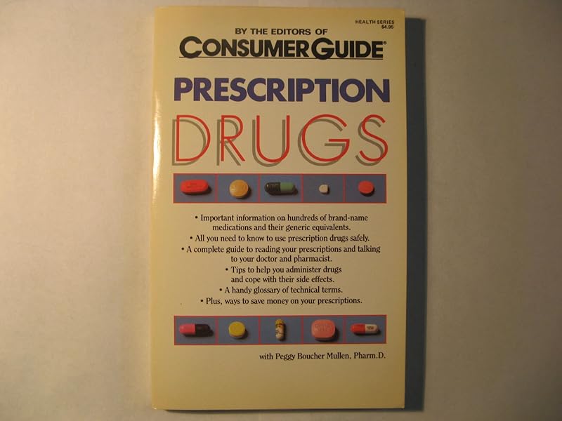 Prescription Drugs: 1989 Edition by Consumer Guide