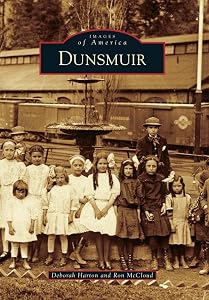 Dunsmuir (Images of America) by Deborah Harton