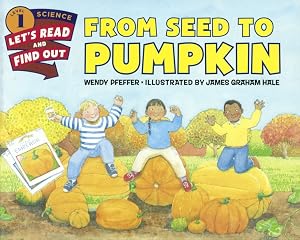 From Seed To Pumpkin (Turtleback School & Library Binding Edition) (Let's-read-and-find-out Science, Stage 1)