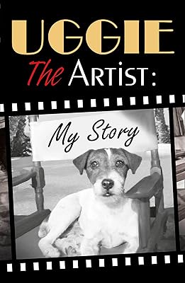 Uggie, the Artist: My Story