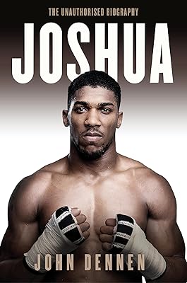 Joshua: The Unauthorised Biography