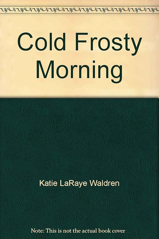 Cold Frosty Morning by Katie LaRaye Waldren