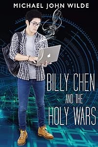 Billy Chen and the Holy Wars by Michael John Wilde