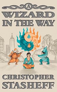 A Wizard in the Way (Chronicles of the Rogue Wizard Book 8)