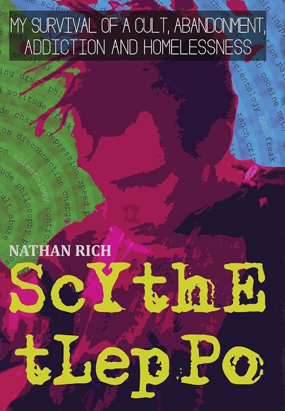 Scythe Tleppo: My Survival of a Cult, Abandonment, Addiction and Homelessness by Nathan Rich