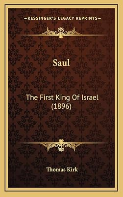 Saul: The First King Of Israel (1896)