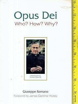 Opus Dei: Who? How? Why?