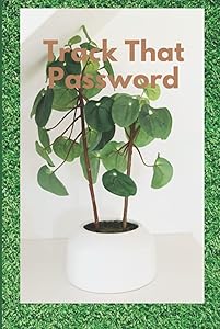 Track That Password: Password Tracker by Tanieka Edwards