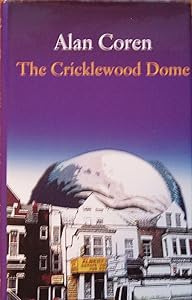 The Cricklewood Dome by Alan Coren