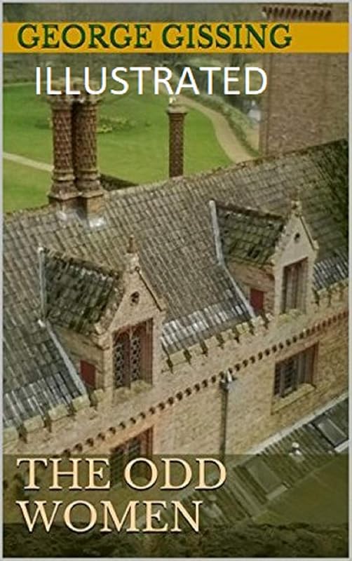 The Odd Women Illustrated by George Gissing