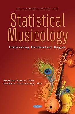 Statistical Musicology: Embracing Hindustani Ragas (Focus on Civilizations and Cultures - Music)