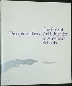 The Role of Discipline-based Art Education in America's Schools